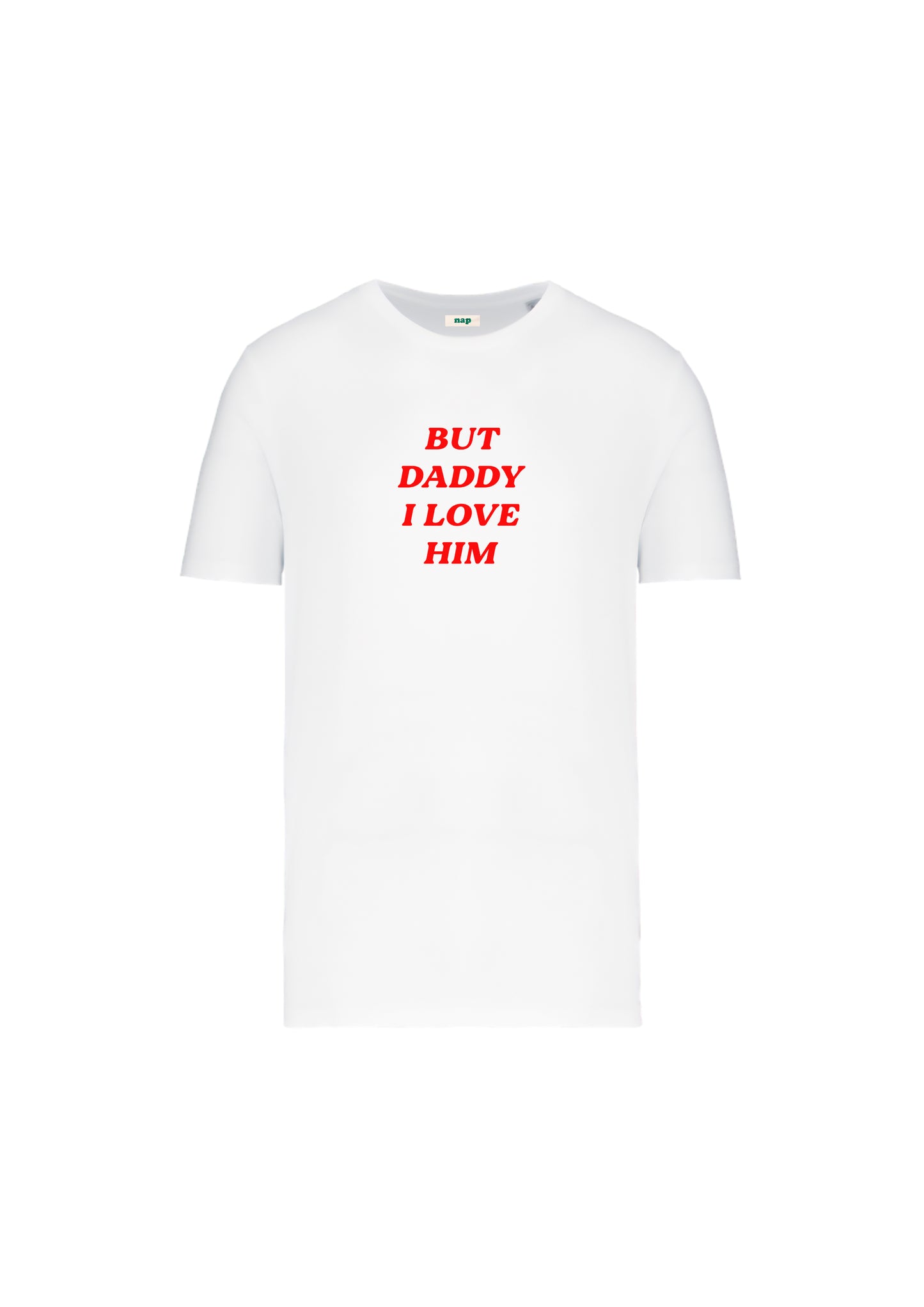 Camiseta estándar But Daddy I Love Him estampada